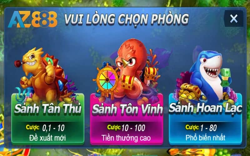 Có ba phòng chơi khác nhau trong Đánh Cá Vui Vẻ